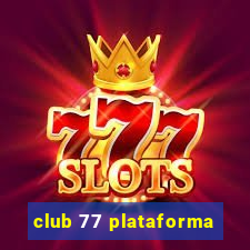 club 77 plataforma